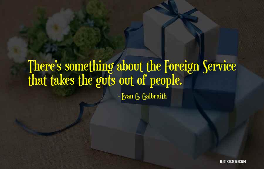 Takes Guts Quotes By Evan G. Galbraith Takes Guts Quotes By Evan G. Galbraith