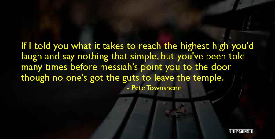 Takes Guts Quotes By Pete Townshend Takes Guts Quotes By Pete Townshend