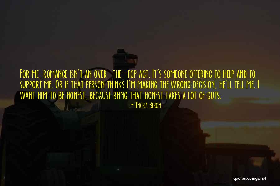 Takes Guts Quotes By Thora Birch Takes Guts Quotes By Thora Birch