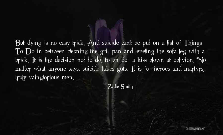 Takes Guts Quotes By Zadie Smith Takes Guts Quotes By Zadie Smith