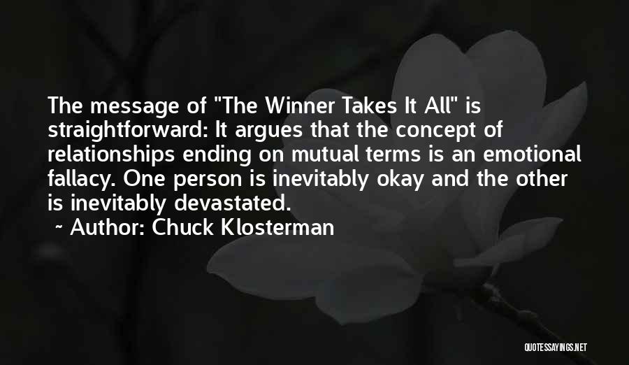 Takes One Person Quotes By Chuck Klosterman