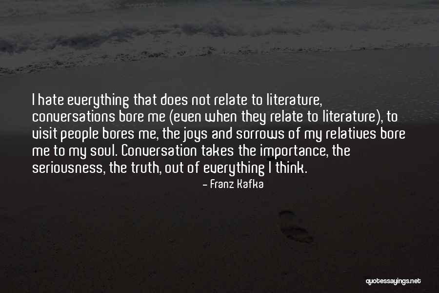 Takes One To Hate Quotes By Franz Kafka Takes One To Hate Quotes By Franz Kafka