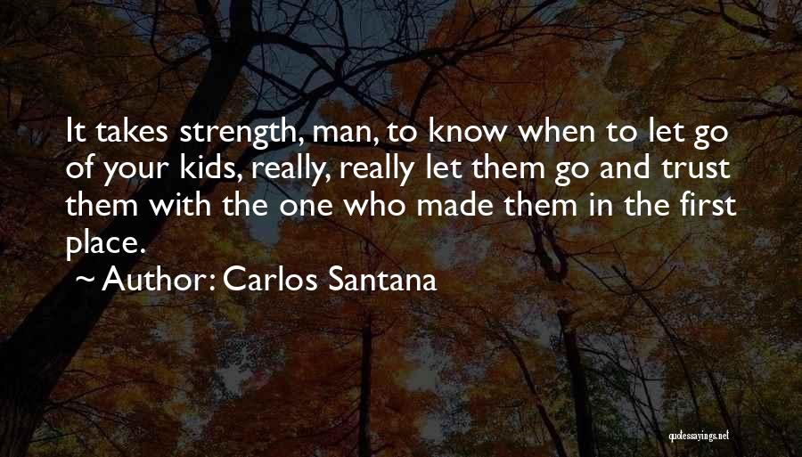 Takes One To Know One Quotes By Carlos Santana