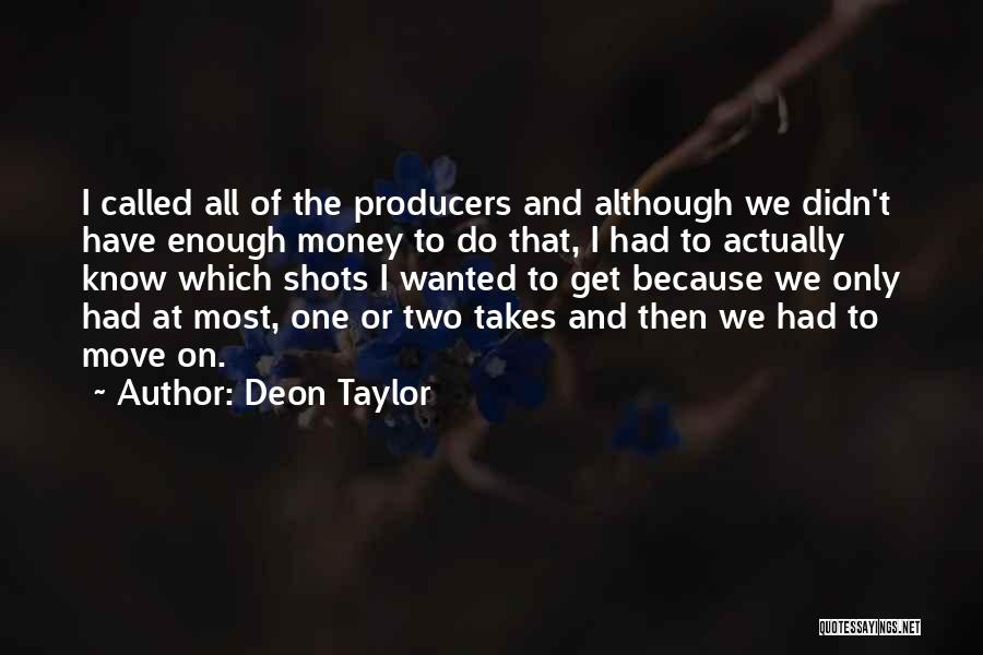 Takes One To Know One Quotes By Deon Taylor