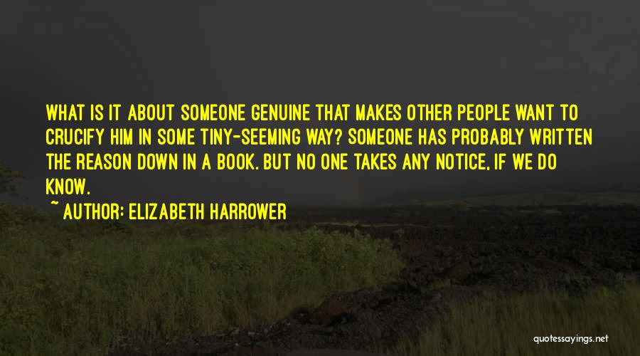 Takes One To Know One Quotes By Elizabeth Harrower