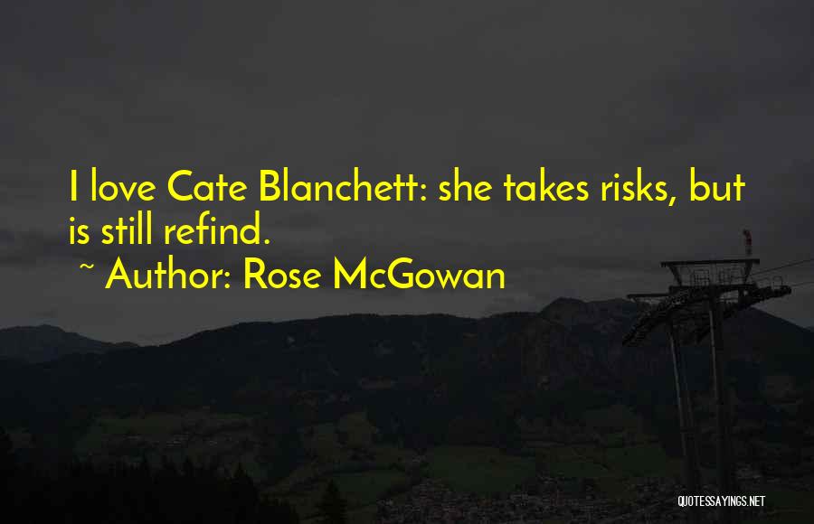 Takes Risks Quotes By Rose McGowan