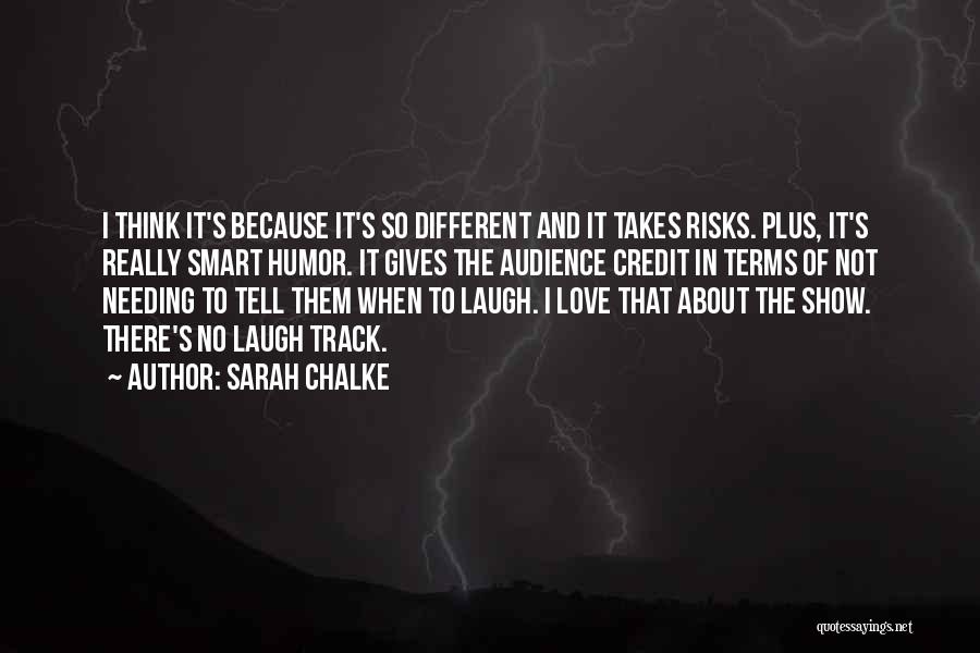 Takes Risks Quotes By Sarah Chalke