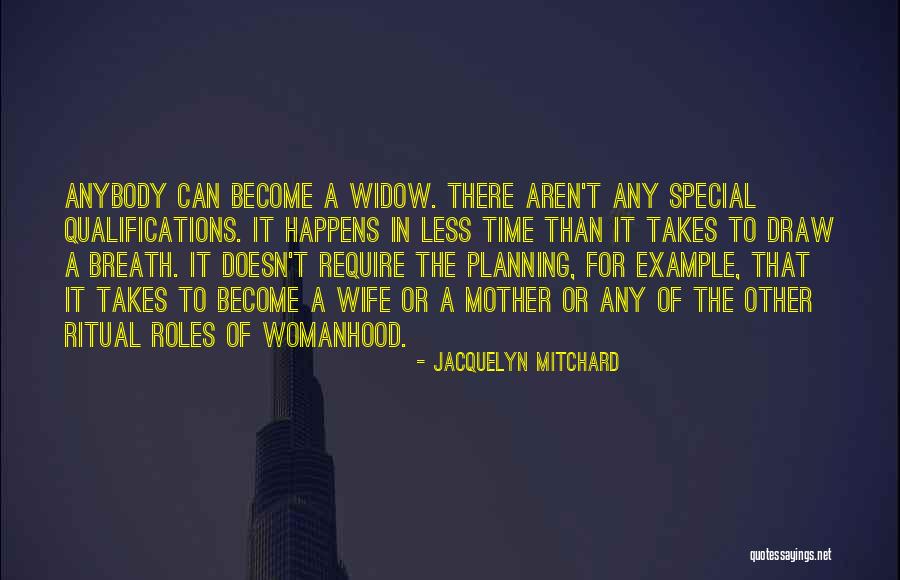 Takes Time Quotes By Jacquelyn Mitchard Takes Time Quotes By Jacquelyn Mitchard