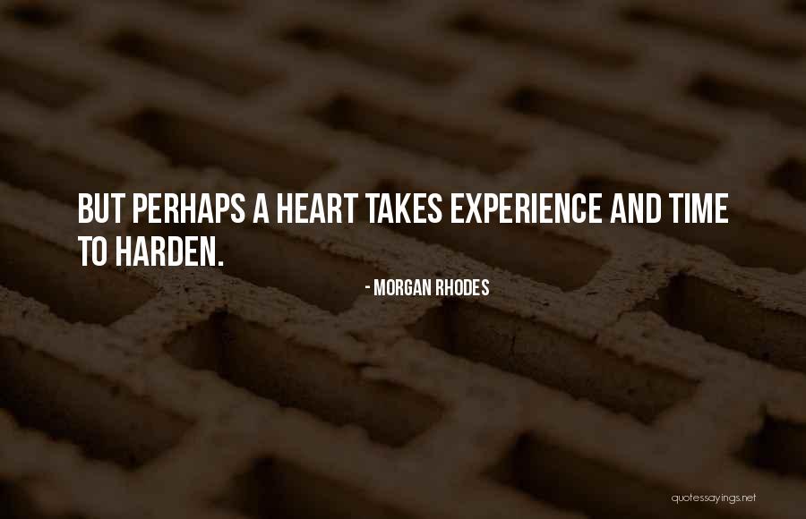 Takes Time Quotes By Morgan Rhodes Takes Time Quotes By Morgan Rhodes