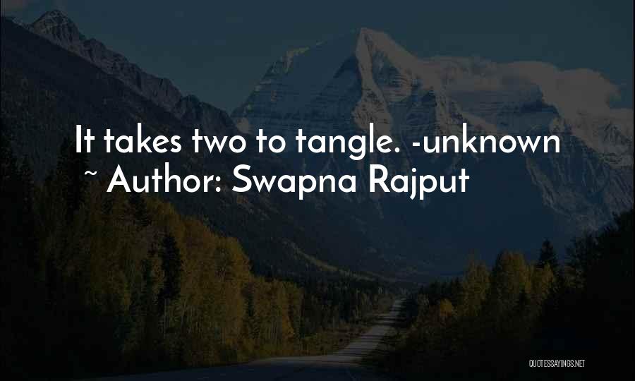 Takes Two Love Quotes By Swapna Rajput