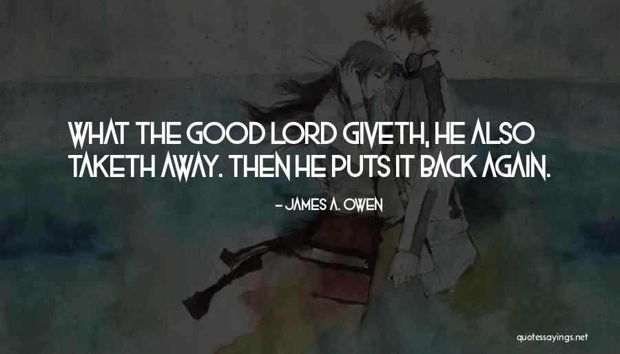 Taketh Quotes By James A. Owen Taketh Quotes By James A. Owen