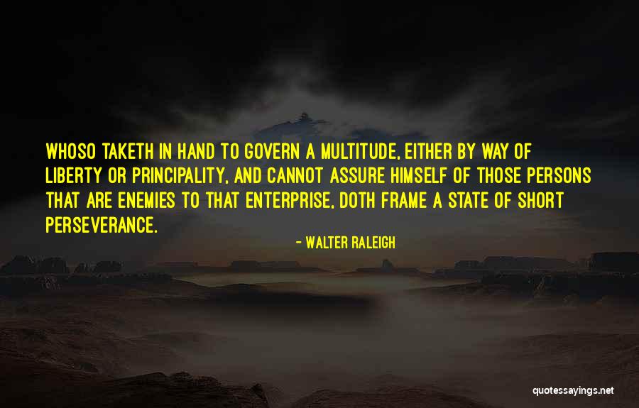 Taketh Quotes By Walter Raleigh Taketh Quotes By Walter Raleigh