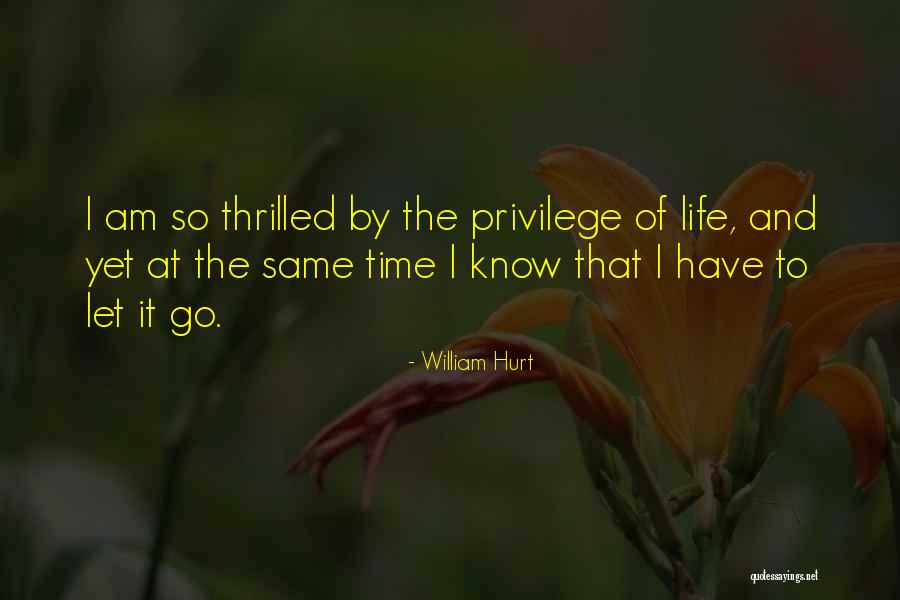Takeya 40 Quotes By William Hurt Takeya 40 Quotes By William Hurt