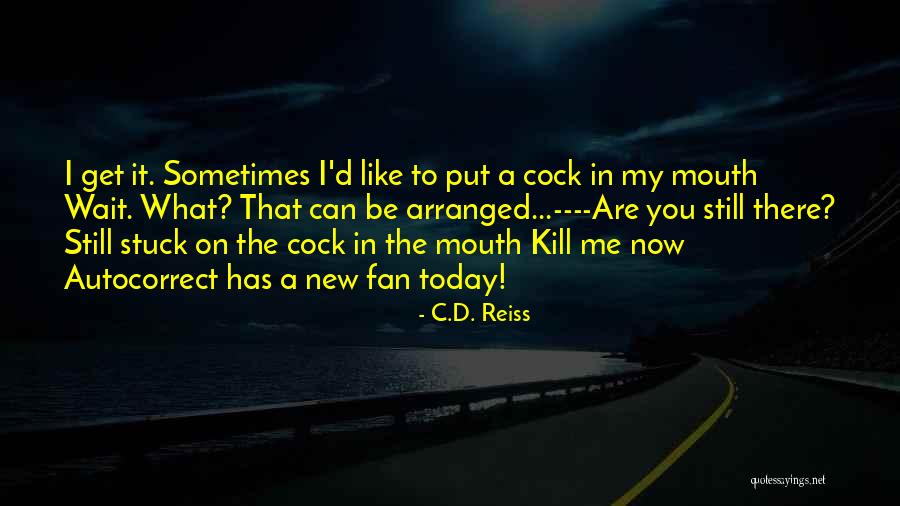 Takeyama Yu Quotes By C.D. Reiss Takeyama Yu Quotes By C.D. Reiss