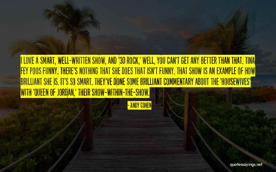 Takhleeq Foundation Quotes By Andy Cohen Takhleeq Foundation Quotes By Andy Cohen