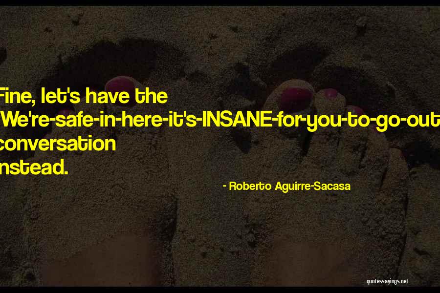 Takieddine Cet Quotes By Roberto Aguirre-Sacasa Takieddine Cet Quotes By Roberto Aguirre-Sacasa