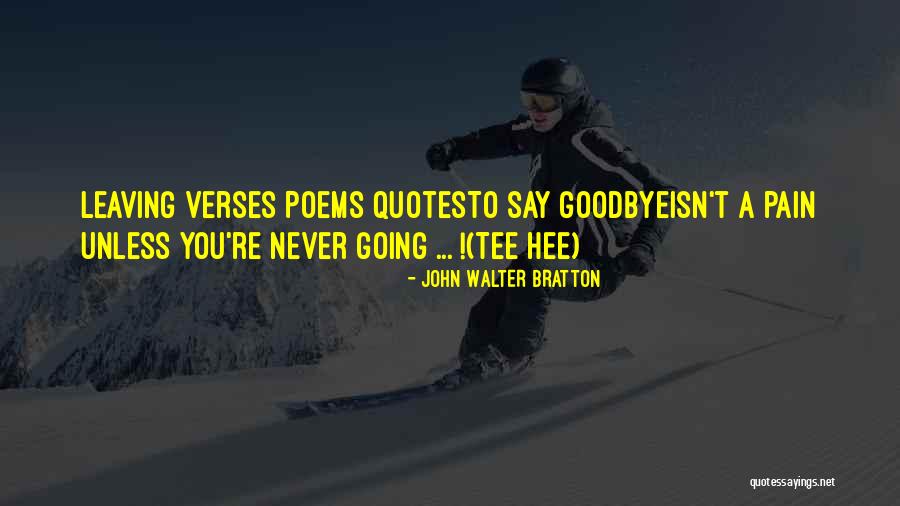 Takiego Pieknego Quotes By John Walter Bratton Takiego Pieknego Quotes By John Walter Bratton