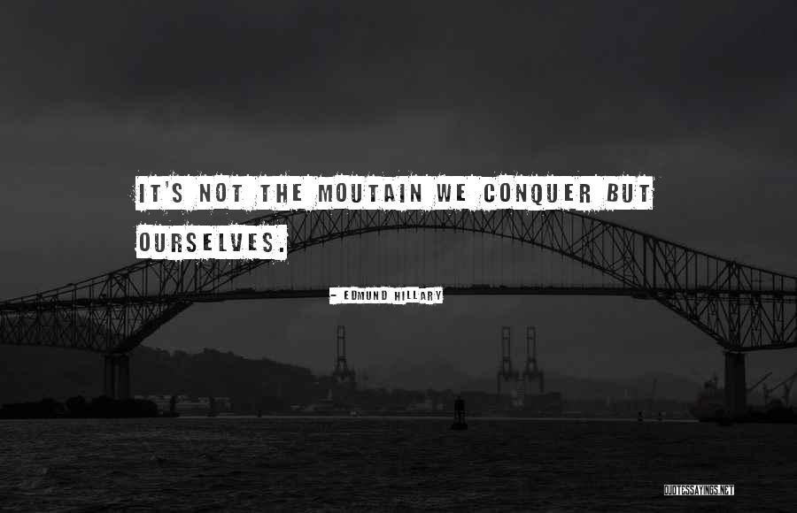 Takiego Wala Quotes By Edmund Hillary Takiego Wala Quotes By Edmund Hillary