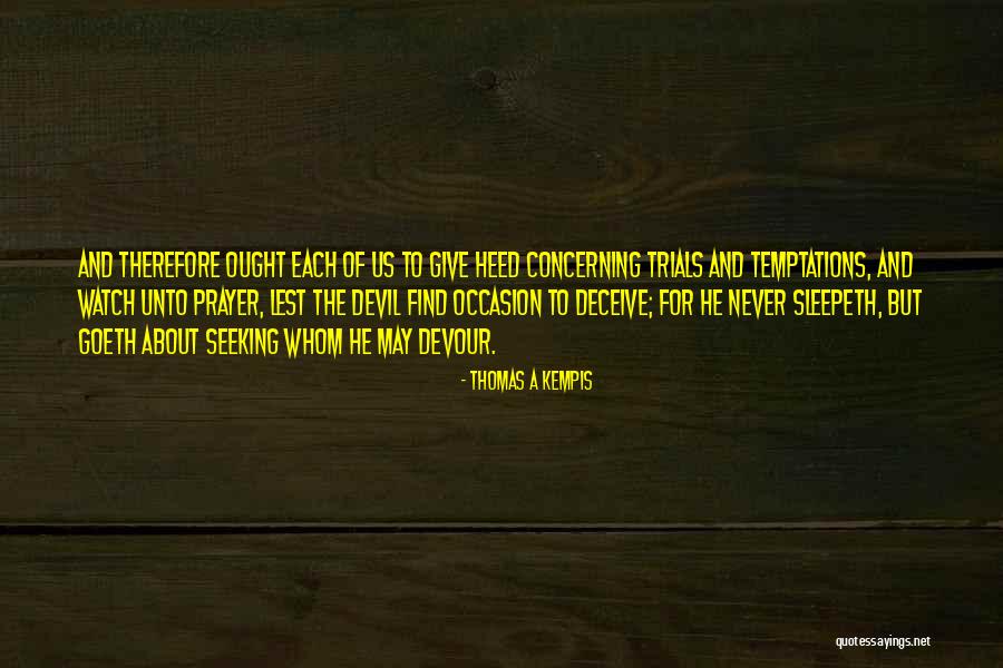 Takiego Wala Quotes By Thomas A Kempis Takiego Wala Quotes By Thomas A Kempis