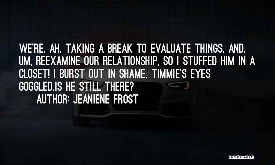 Taking A Break For Yourself Quotes By Jeaniene Frost