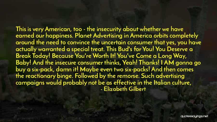 Taking A Break From Life Quotes By Elizabeth Gilbert Taking A Break From Life Quotes By Elizabeth Gilbert