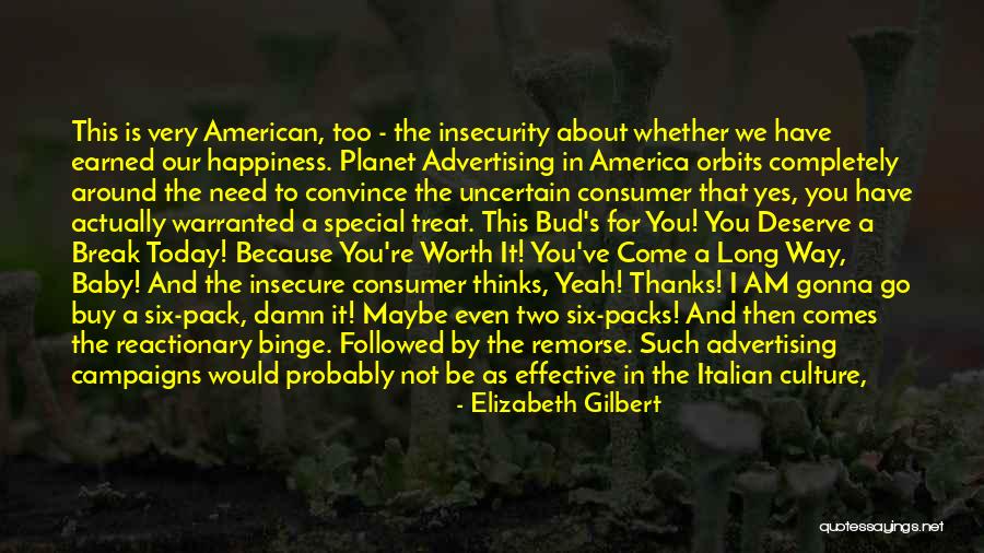 Taking A Break From Life Quotes By Elizabeth Gilbert