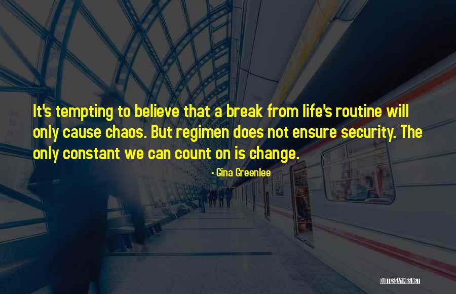 Taking A Break From Life Quotes By Gina Greenlee