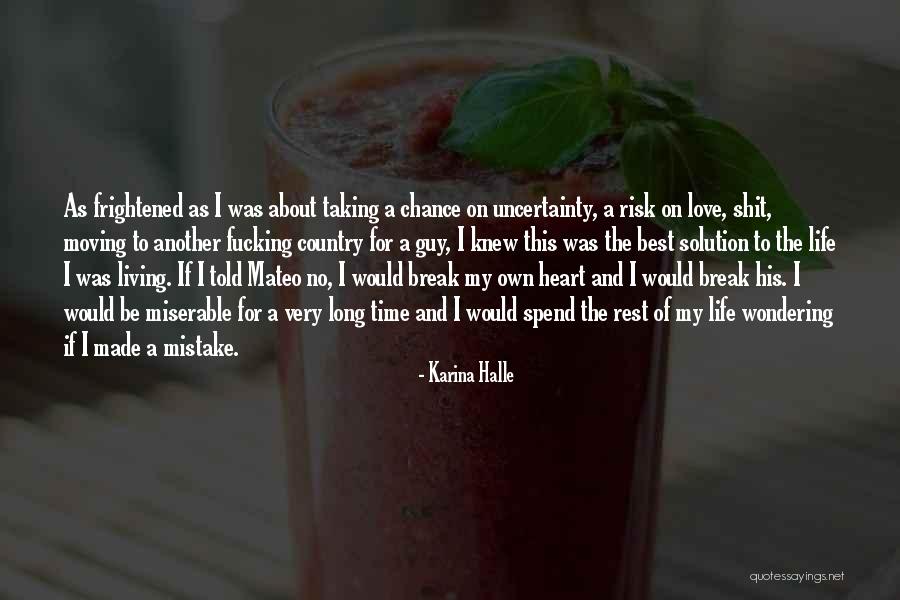 Taking A Break From Life Quotes By Karina Halle Taking A Break From Life Quotes By Karina Halle