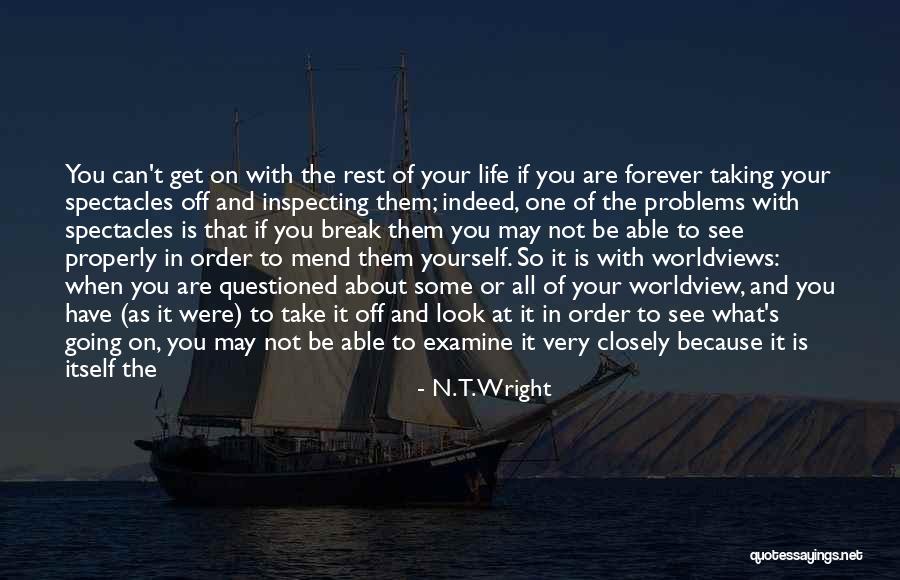 Taking A Break From Life Quotes By N. T. Wright