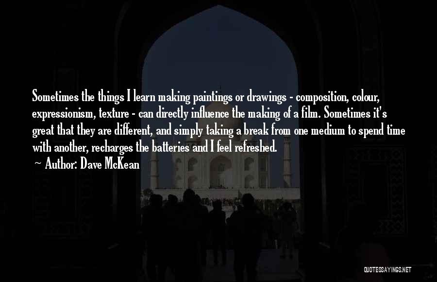 Taking A Break From Quotes By Dave McKean