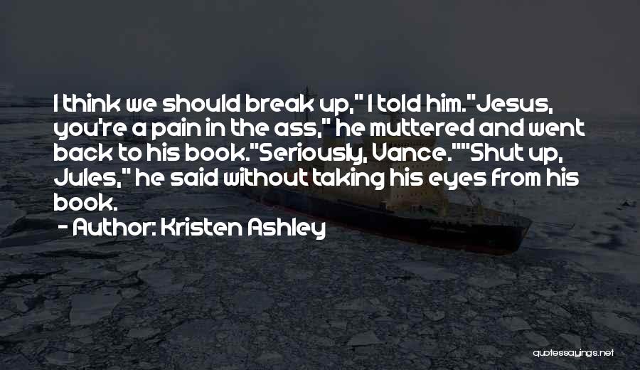 Taking A Break From Quotes By Kristen Ashley