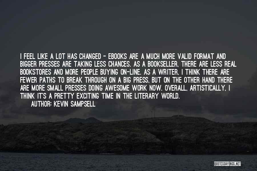 Taking A Break From The World Quotes By Kevin Sampsell