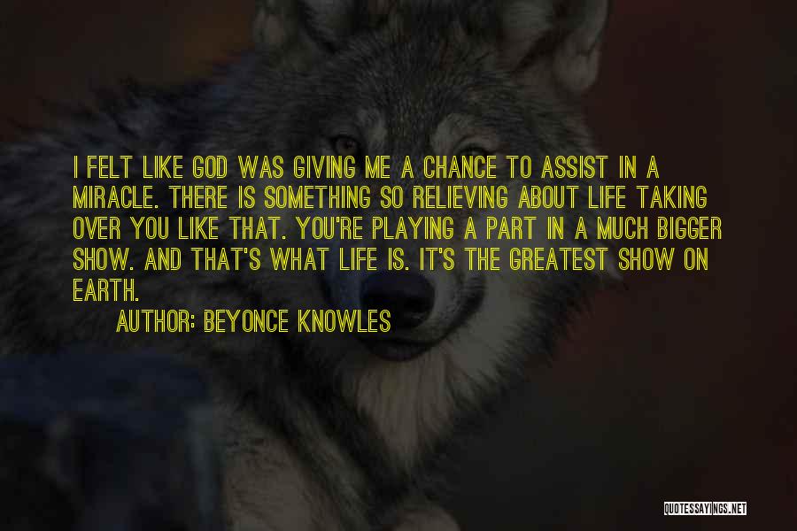 Taking A Chance On Life Quotes By Beyonce Knowles
