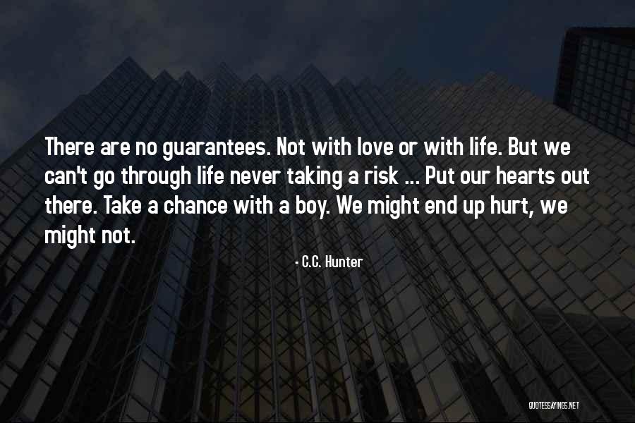 Taking A Chance On Life Quotes By C.C. Hunter Taking A Chance On Life Quotes By C.C. Hunter