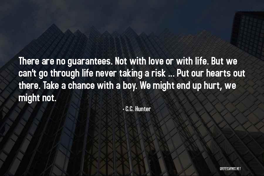 Taking A Chance On Life Quotes By C.C. Hunter