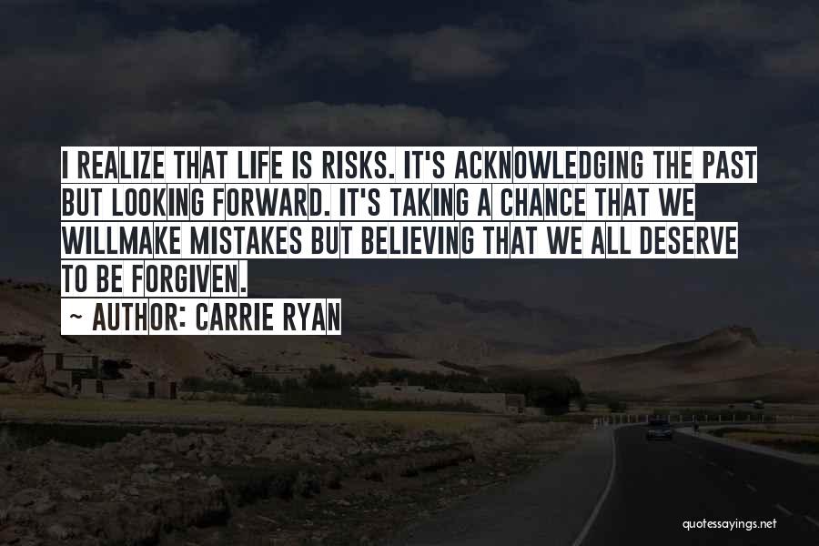 Taking A Chance On Life Quotes By Carrie Ryan