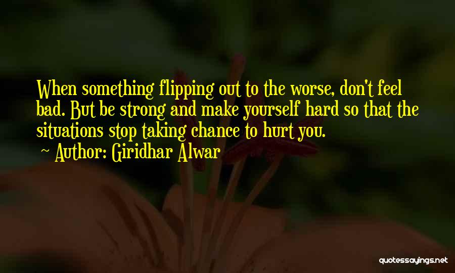 Taking A Chance On Life Quotes By Giridhar Alwar
