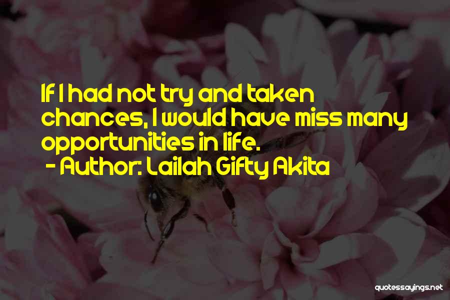 Taking A Chance On Life Quotes By Lailah Gifty Akita