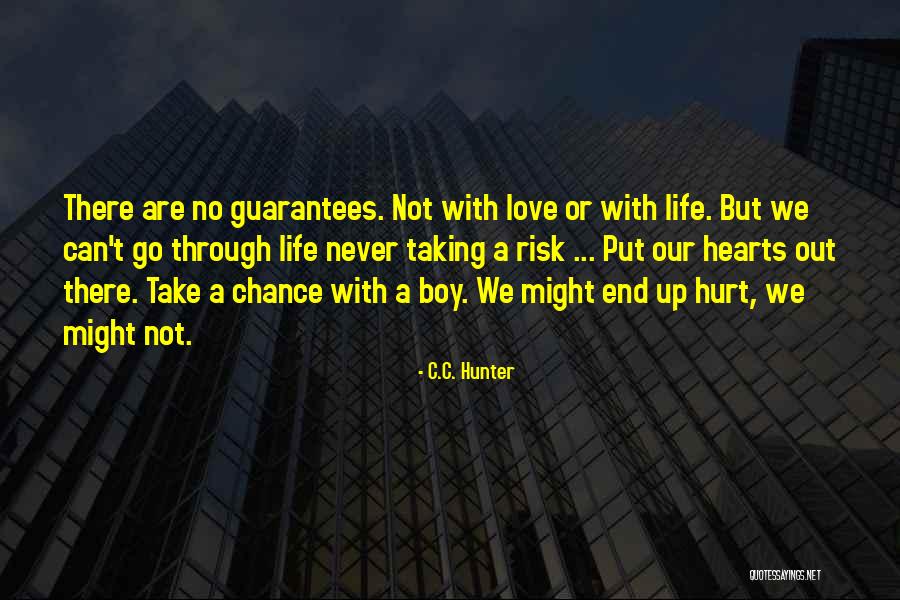 Taking A Chance On Love Quotes By C.C. Hunter