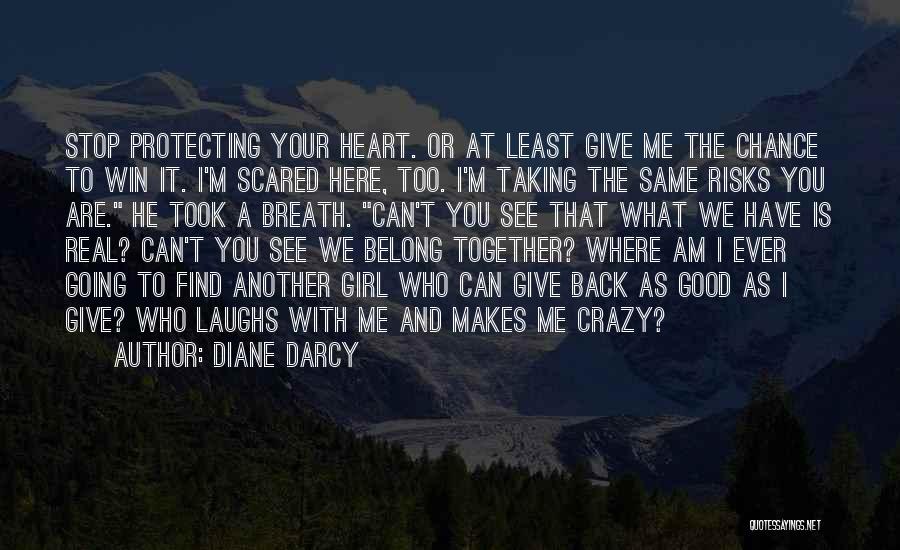 Taking A Chance On Love Quotes By Diane Darcy