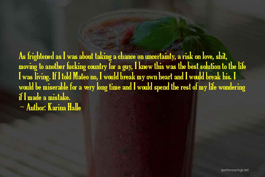 Taking A Chance On Love Quotes By Karina Halle