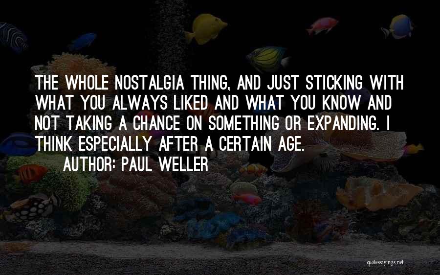 Taking A Chance On Me Quotes By Paul Weller