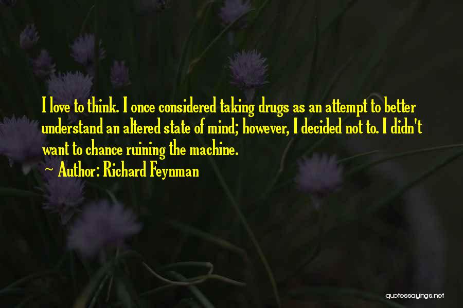 Taking A Chance On Me Quotes By Richard Feynman