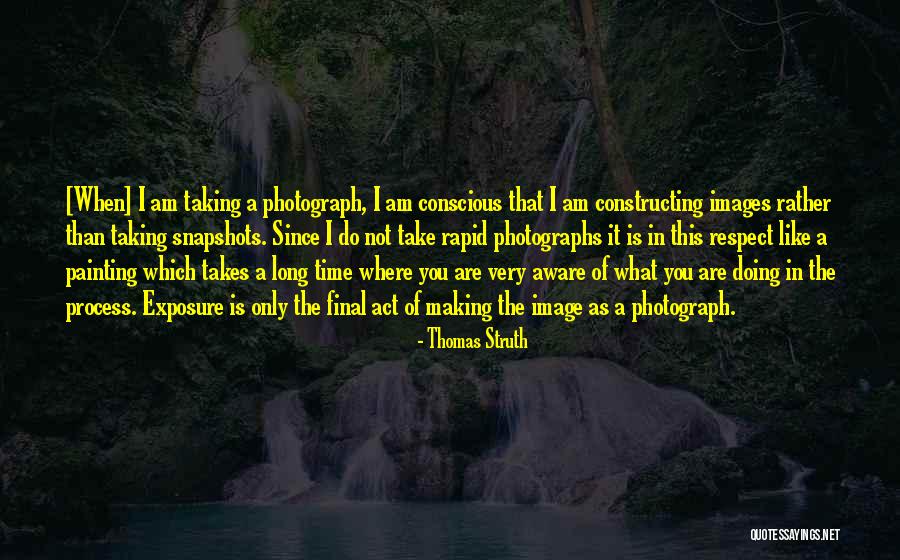 Taking A Long Time Quotes By Thomas Struth Taking A Long Time Quotes By Thomas Struth