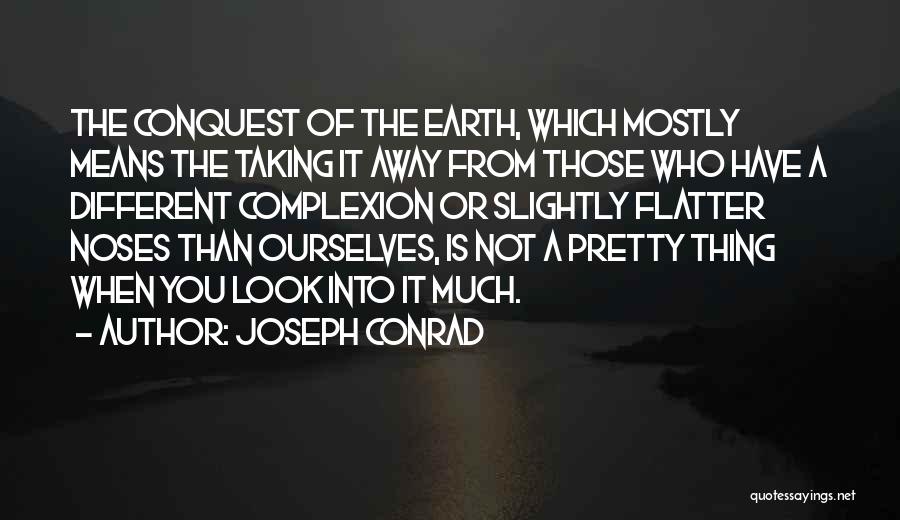 Taking A Look At Yourself Quotes By Joseph Conrad