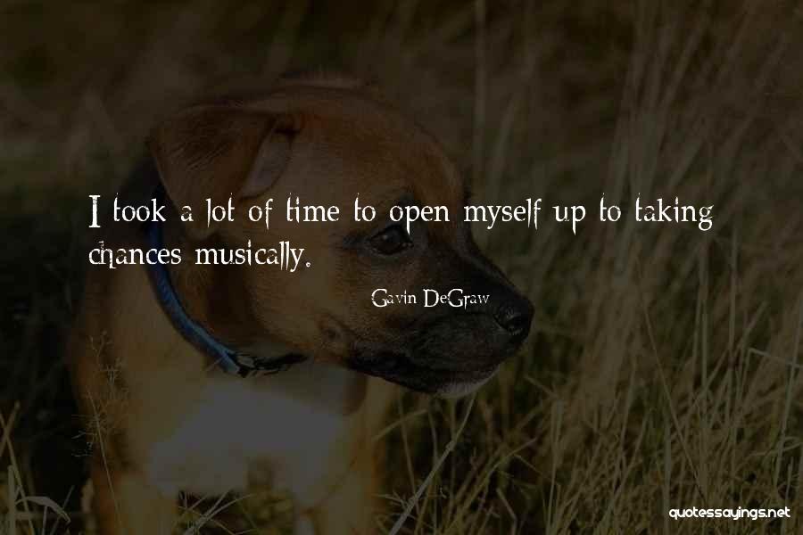 Taking A Lot Of Quotes By Gavin DeGraw Taking A Lot Of Quotes By Gavin DeGraw