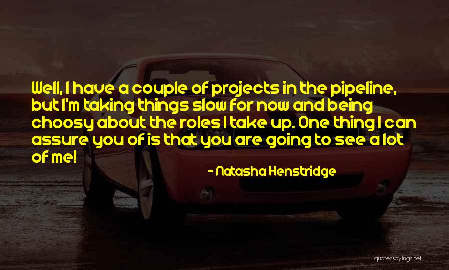 Taking A Lot Of Quotes By Natasha Henstridge Taking A Lot Of Quotes By Natasha Henstridge
