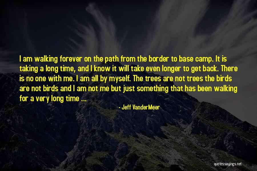 Taking A Path Quotes By Jeff VanderMeer Taking A Path Quotes By Jeff VanderMeer