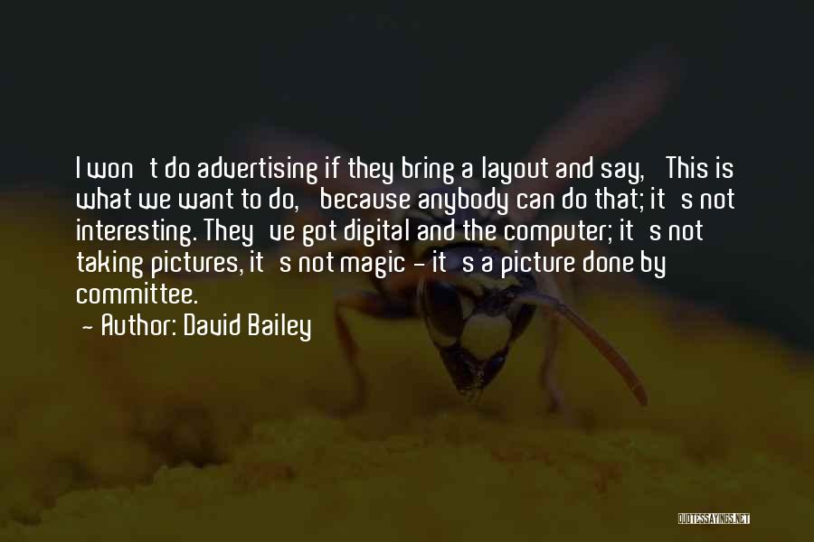 Taking A Picture Quotes By David Bailey