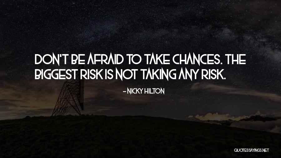 Taking A Risk On Someone Quotes By Nicky Hilton